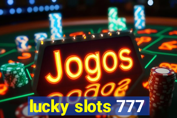 lucky slots 777